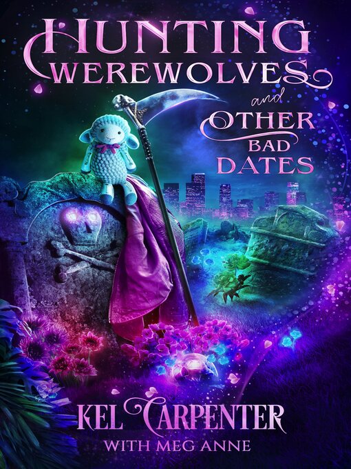 Title details for Hunting Werewolves and Other Bad Dates by Kel Carpenter - Available
